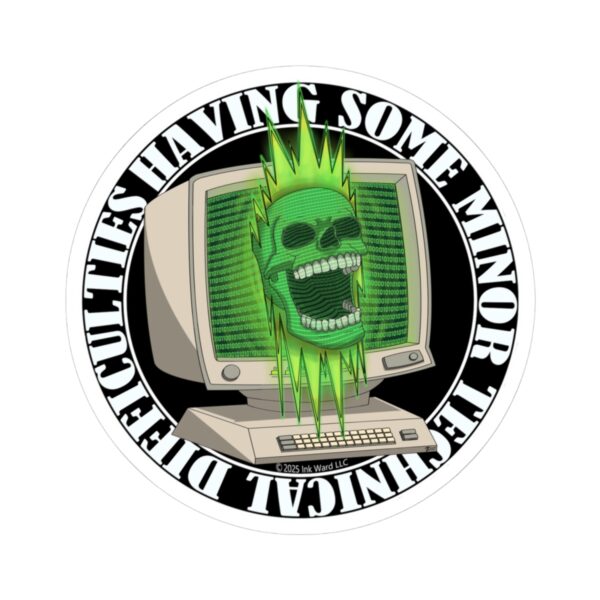 Having Technical Difficulties Sticker - Image 8
