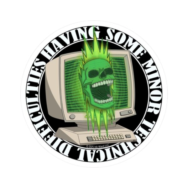 Having Technical Difficulties Sticker - Image 4
