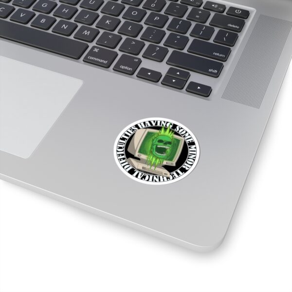 Having Technical Difficulties Sticker - Image 5